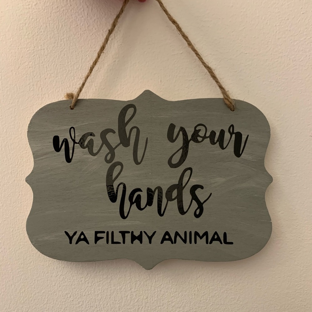 Wash your hands ya filthy animal bathroom sign - Picture 3 of 3